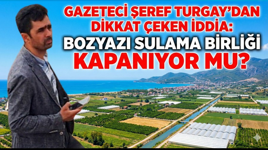 �eref Turgay�dan Dikkat �eken �ddia: Bozyaz� Sulama Birli�i Kapan�yor Mu?