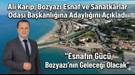 Bozyaz� Esnaf ve Sanatk�rlar Odas� Ba�kanl���na Adayl���n� A��klad�