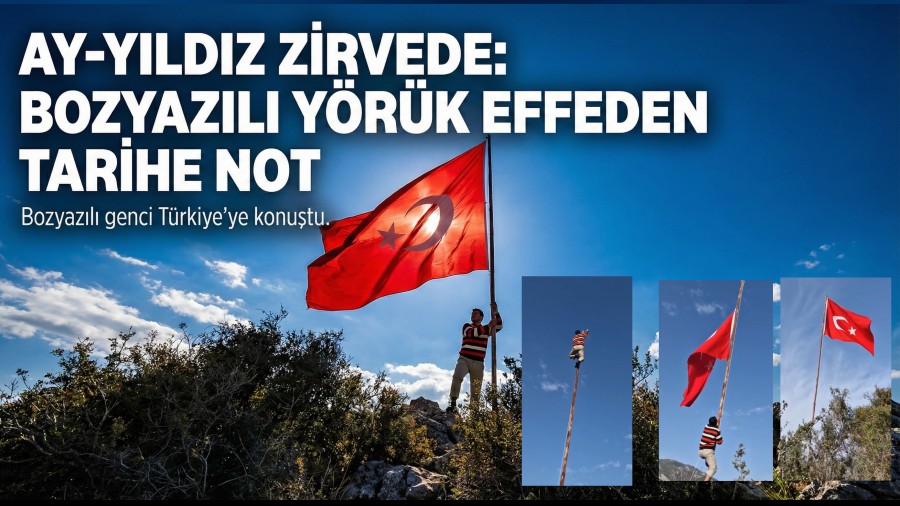 Ay-Y�ld�z Zirvede: Bozyaz�l� Y�r�k Efeden Tarihe Not