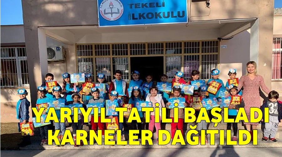 Yarıyıl tatili başladı,karneler dağıtıldı