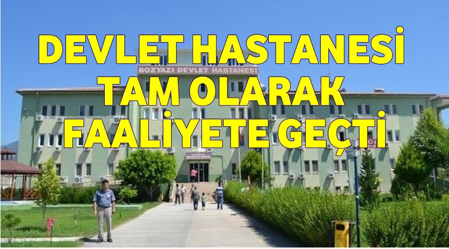 Devlet Hastanesi tam olarak faaliyete geçti