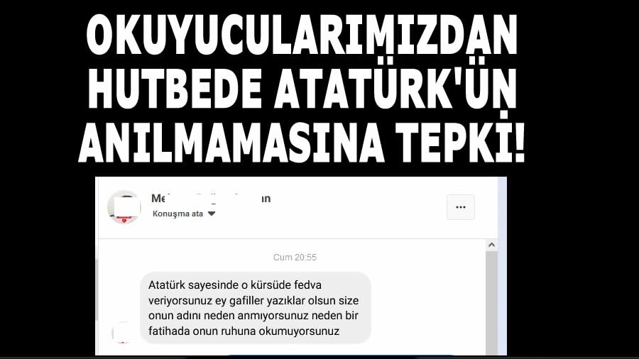 Okuyucularmzdan Atatrksz Hutbeye Tepki