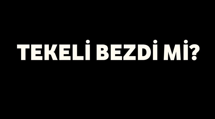 Tekeli halk bezdi mi?