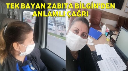 Bayan zabıtadan anlamlı uyarı!