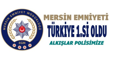 Mersin Polisi Türkiye 1.si oldu