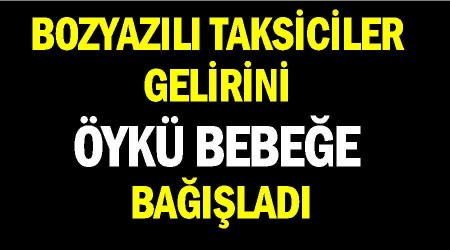 Bozyazl taksiler gelirini yk bebee balad