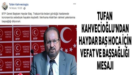 Tufan Kahveciolu,Allah rahmet eylesin