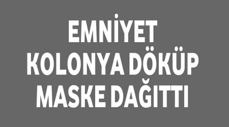 Emniyet kolonya dkp maske datt