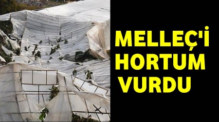 Melleç’i hortum vurdu