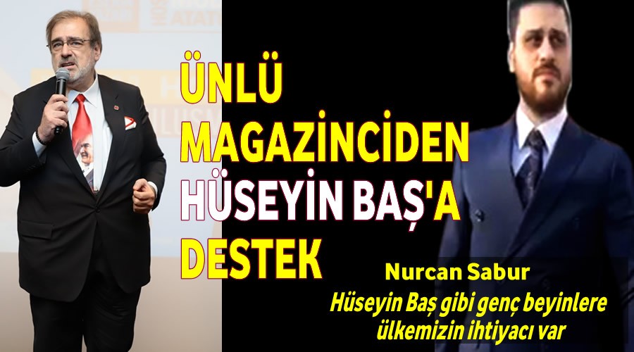 nl Magazinciden Hseyin Baa destek