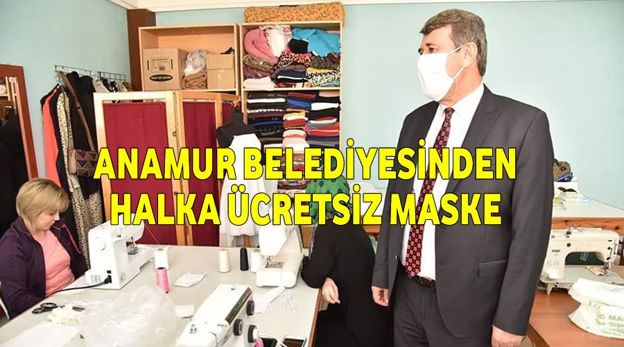 Anamur Belediyesi halka ücretsiz maske üretti,dağıtıyor