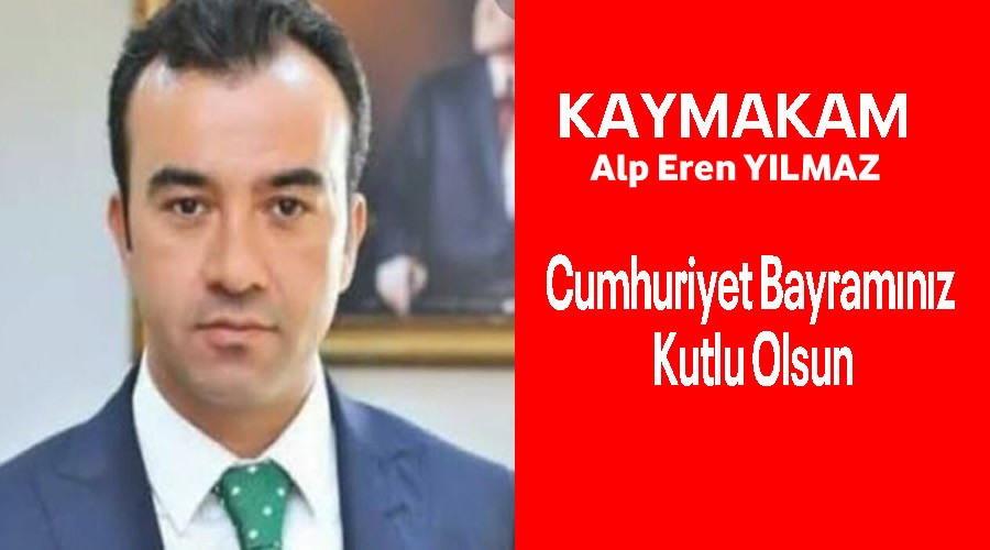 Kaymakamdan Cumhuriyet Bayram mesaj