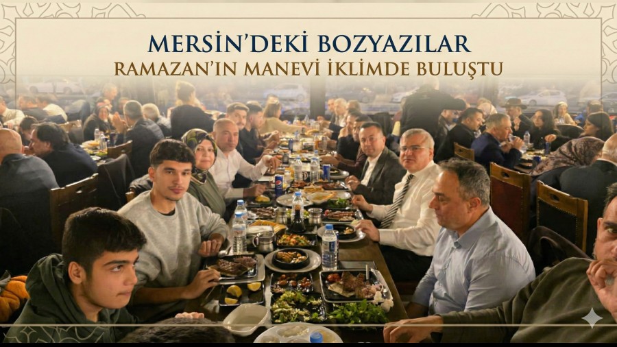Mersin'deki Bozyaz�lar Ramazan'�n Manevi �kliminde Bulu�tu