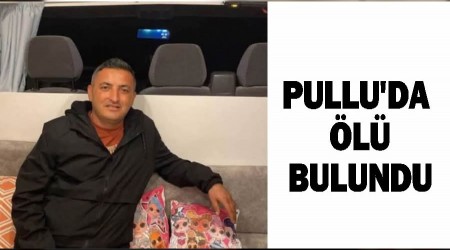 Pulluda cansz bedeni bulundu