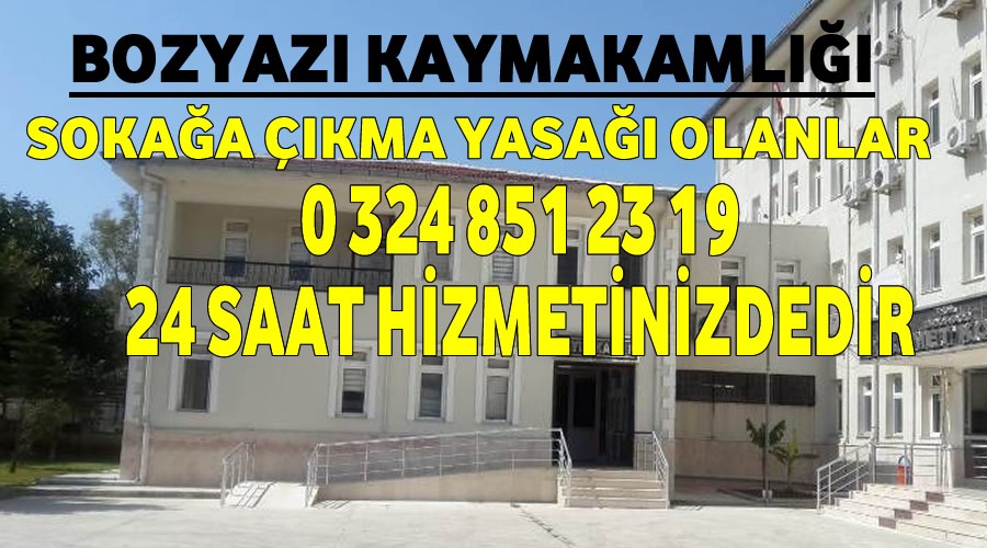 Kaymakamlık sokağa çıkma yasağı olanlara 7/24 hizmeti vermeye başladı