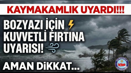 Bozyaz� i�in Kuvvetli F�rt�na Uyar�s�! Aman Dikkat�