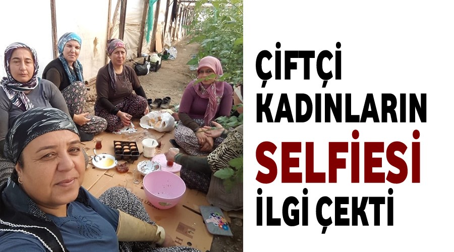 Çiftçi kadınların kahvaltı selfiesi ilgi çekti
