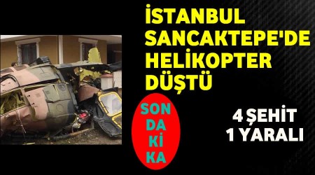 stanbul'da askeri helikopter dt: 4 askerimiz ehit