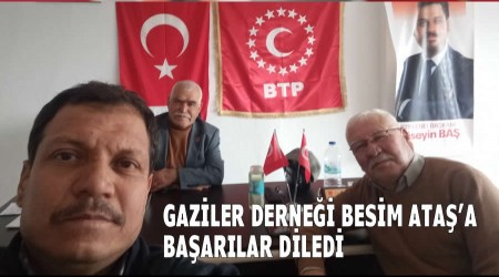 Gaziler Dernei Besim Ataa baarlar diledi