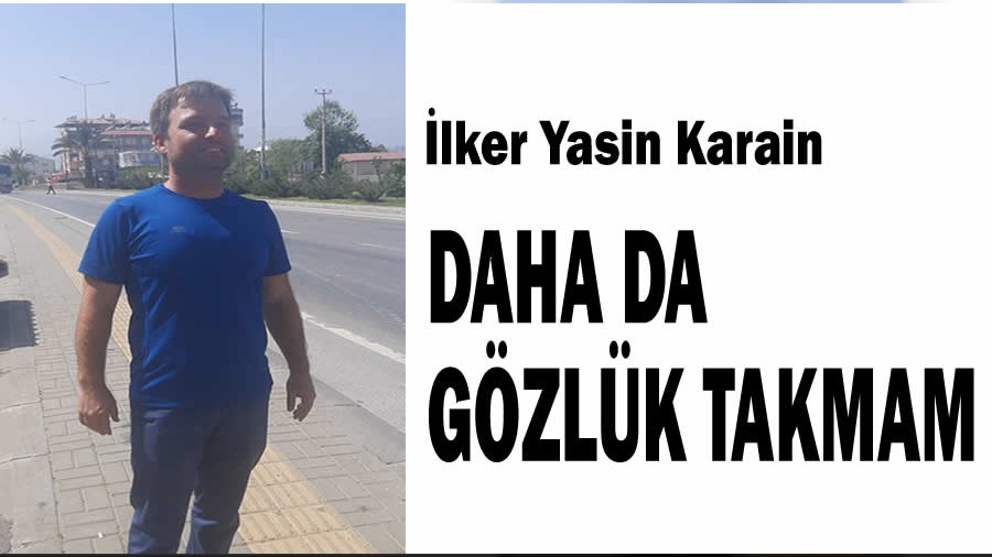 Daha da o gzl takmayacam dedi