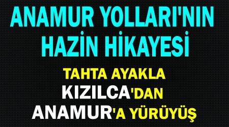 Anamur Yollarnn hazin hikyesi