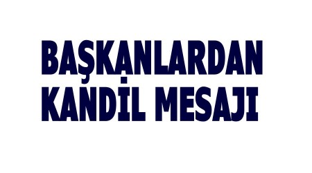 Bakanlarn kandil mesaj