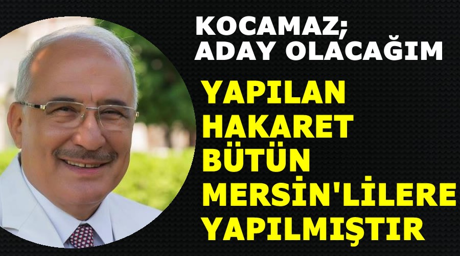 Kocamaz; Tekrar aday olacağım