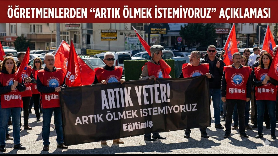 ��retmenlerden �Art�k Yeter �ld�r�lmek �stemiyoruz� A��klamas� 