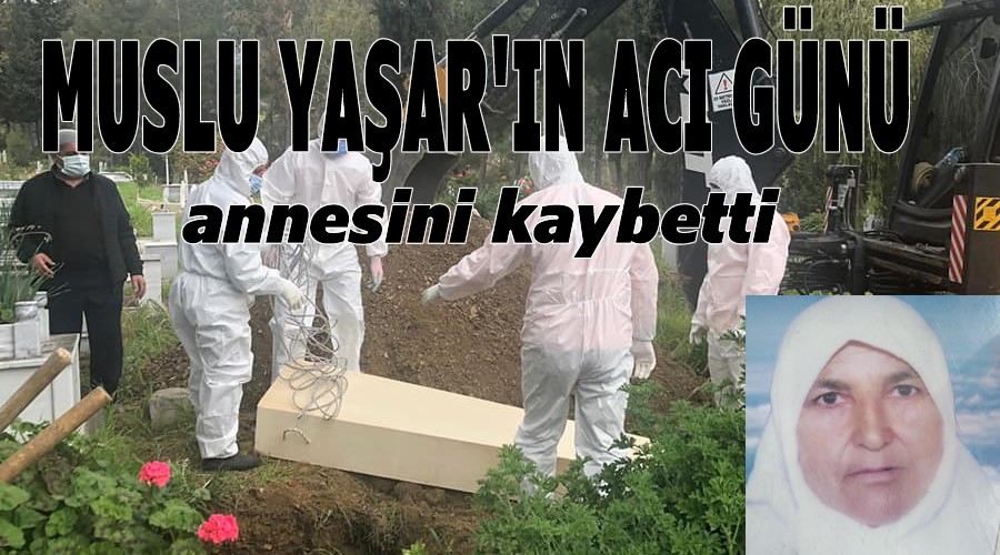 Muslu Yaşarın acı günü