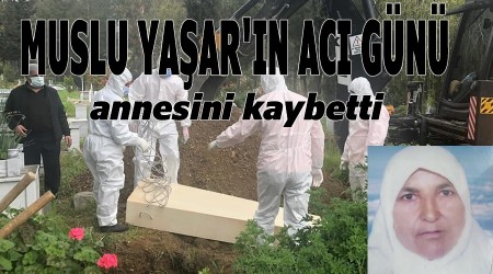Muslu Yaşarın acı günü